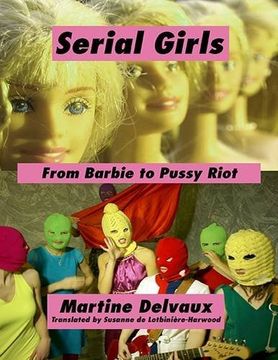 portada Serial Girls: From Barbie to Pussy Riot