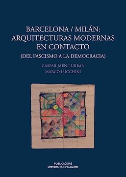portada Barcelona/Milán: Arquitecturas Modernas en Contacto (in Spanish)