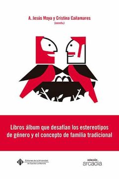 portada Libros Álbum que Desafían los Estereotipos de Género y el Concepto de Familia Tradicional: Análisis Semiótico y Multimodal