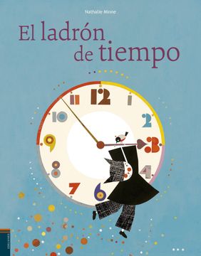 portada El Ladrón del Tiempo (Albumes (Edelvives)) (in Spanish)