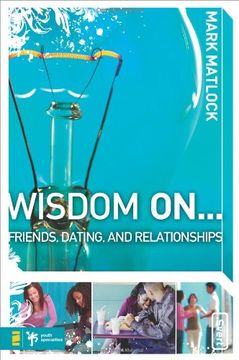 portada Wisdom on … Friends, Dating, and Relationships (Wisdom Series) (en Inglés)