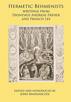 portada Hermetic Behmenists: Writings From Dionysius Andreas Freher and Francis lee (en Inglés)
