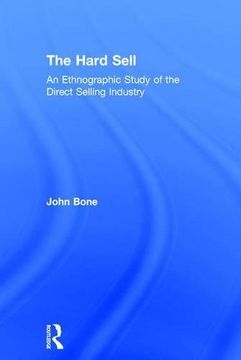 portada The Hard Sell: An Ethnographic Study of the Direct Selling Industry