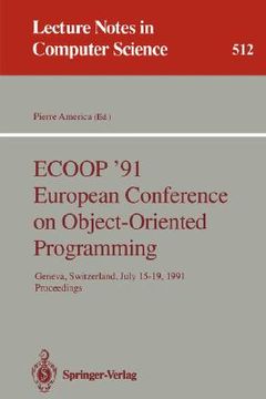 portada ecoop '91 european conference on object-oriented programming: geneva, switzerland, july 15-19, 1991. proceedings