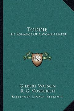 portada toddie: the romance of a woman hater (en Inglés)