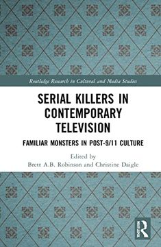 portada Serial Killers in Contemporary Television: Familiar Monsters in Post-9 (en Inglés)