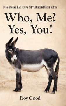 portada Who, Me? Yes, You!: Bible Stories Like You've Never Heard Them Before