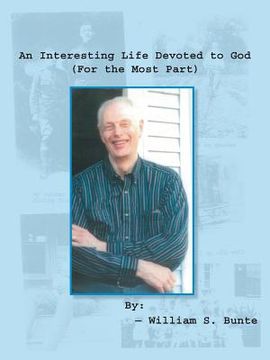 portada An Interesting Life Devoted to God (For the Most Part) (en Inglés)