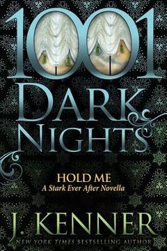 portada Hold Me: A Stark Ever After Novella (in English)