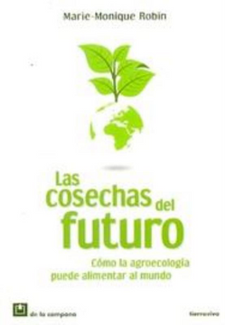 portada Las Cosechas del Futuro: Como la Agroecología Puede Alimentar al Mundo