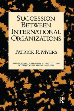 portada Succession Between International Organizations (en Inglés)