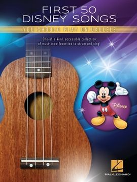portada First 50 Disney Songs You Should Play on Ukulele Songbook (en Inglés)