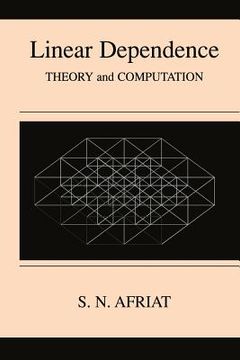 portada Linear Dependence: Theory and Computation (en Inglés)