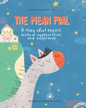 portada The Mean Foal: A story about respect, mutual appreciation, and acceptance (in English)