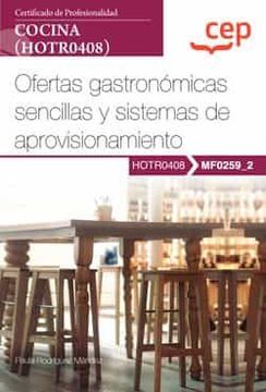 portada (Mf0259_2) Manual Ofertas Gastronomicas Sencillas y Sistemas de Aprovisionamiento. Certificados de Profesionalidad. Cocina       (Hotr0408)
