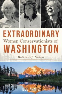portada Extraordinary Women Conservationists of Washington (en Inglés)