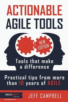 portada Actionable Agile Tools: Tools that make a difference - Practical tips from more than 10 years of Agile (B&W edition) (en Inglés)