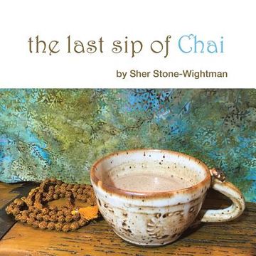 portada The Last Sip of Chai (en Inglés)