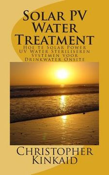 portada Solar PV Water Treatment: Hoe te Solar Power UV Water Steriliseren Systemen voor Drinkwater Onsite