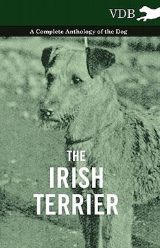 portada the irish terrier - a complete anthology of the dog (en Inglés)