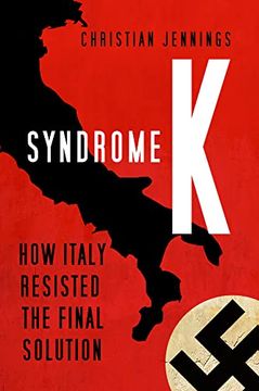portada Syndrome k: How Italy Resisted the Final Solution (in English)