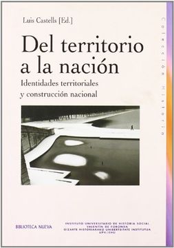 portada Del Territorio a la Nación: Identidades Territoriales y Construcción Nacional (Historia Biblioteca Nueva)
