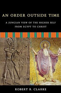 portada an order outside time: a jungian view of the higher self from egypt to christ