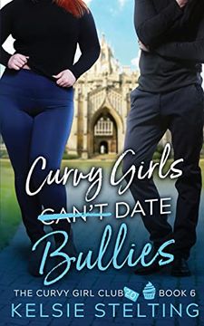 portada Curvy Girls Can't Date Bullies (in English)
