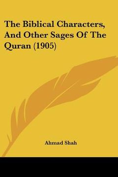 portada the biblical characters, and other sages of the quran (1905)