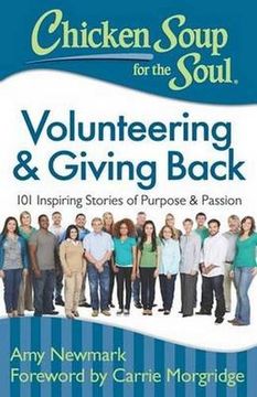 portada Chicken Soup for the Soul: Volunteering & Giving Back: 101 Inspiring Stories of Purpose and Passion