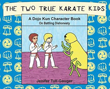 portada The two True Karate Kids: A Dojo kun Character Book on Battling Dishonesty (2) (Dojo kun Character Books) (en Inglés)