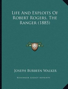 portada life and exploits of robert rogers, the ranger (1885) (in English)