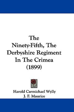 portada the ninety-fifth, the derbyshire regiment in the crimea (1899) (en Inglés)