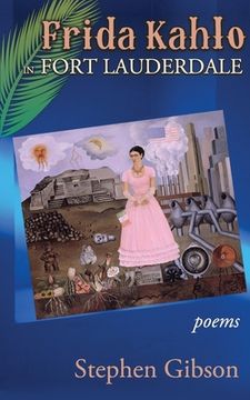 portada Frida Kahlo in Fort Lauderdale: Poems (en Inglés)