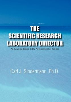 portada the scientific research laboratory director: an essential figure in the advancement of science (en Inglés)