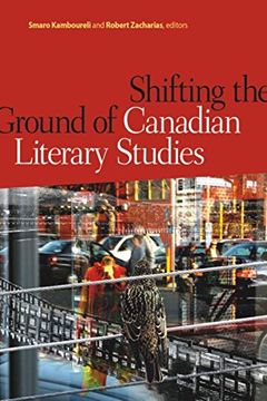 portada Shifting the Ground of Canadian Literary Studies (Transcanada) (en Inglés)
