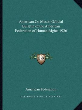 portada american co mason official bulletin of the american federation of human rights 1926 (en Inglés)