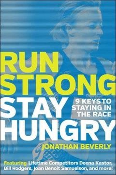 portada Run Strong, Stay Hungry: 9 Keys to Staying in the Race (in English)