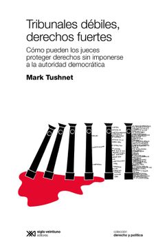 portada TRIBUNALES DÉBILES, DERECHOS FUERTES (in Spanish)