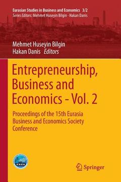 portada Entrepreneurship, Business and Economics - Vol. 2: Proceedings of the 15th Eurasia Business and Economics Society Conference (in English)