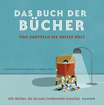 portada Das Buch der Bücher? Von Grüffelo bis Sofies Welt: Alle Bücher, die du zum Großwerden Brauchst (in German)