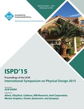 portada ISPD 15 International Symposium on Physical Design (en Inglés)