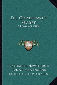portada dr. grimshawe's secret: a romance (1884) a romance (1884) (in English)