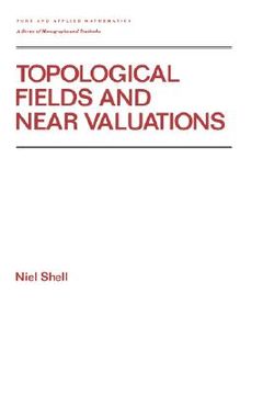 portada topological fields and near valuations (en Inglés)