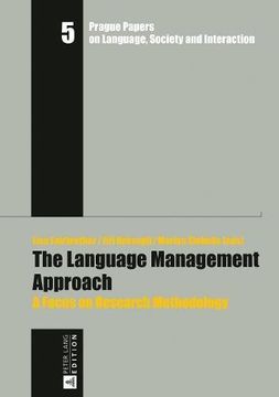 portada The Language Management Approach: A Focus on Research Methodology (Prague Papers on Language, Society and Interaction (en Inglés)