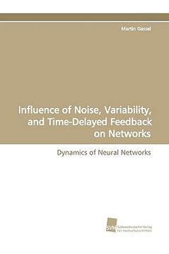 portada influence of noise, variability, and time-delayed feedback on networks (en Inglés)