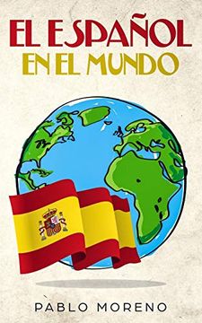 portada El Español en el Mundo: Kurzgeschichten aus den Spanischsprachigen Ländern der Welt