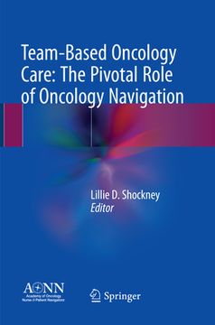 portada Team-Based Oncology Care: The Pivotal Role of Oncology Navigation (en Inglés)