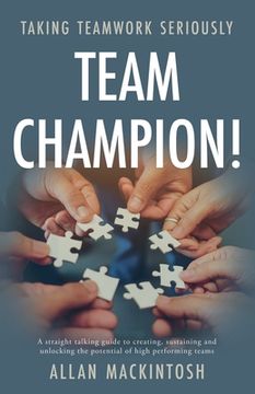 portada Team Champion!: Taking Teamwork Seriously (en Inglés)