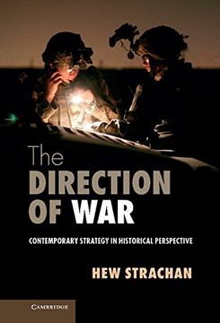portada The Direction of War: Contemporary Strategy in Historical Perspective (in English)